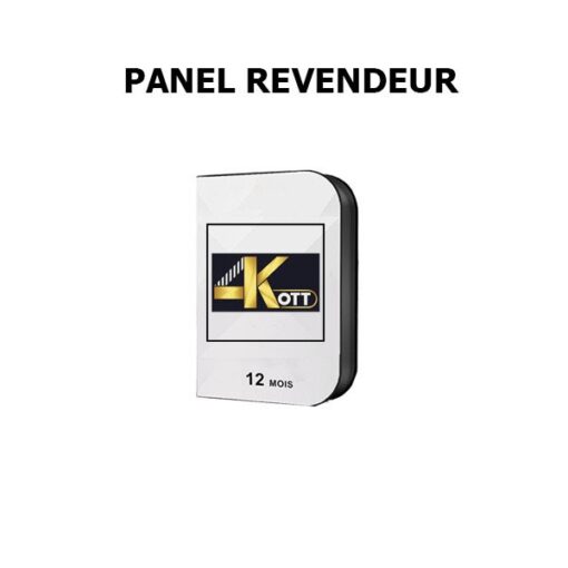 PANEL REVENDEUR OTT 4K